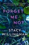 Forget Me Not - Stacy Willingham - 9781250408884