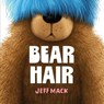 Bear Hair - Jeff Mack - 9781250409676