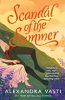 Scandal of the Summer - Alexandra Vasti - 9781250414250