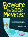 Beware the Sock Monkeys! - Jonathan Stutzman - 9781250414380