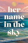 Her Name in the Sky - Alison Espach - 9781250414472