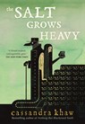 The Salt Grows Heavy - Cassandra Khaw - 9781250417978