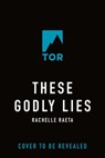These Godly Lies - Rachelle Raeta - 9781250419439