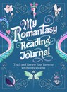 My Romantasy Reading Journal - Nadia Hayes - 9781250421029