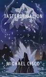 Tatterdemalion - Michael Cisco - 9781250422682