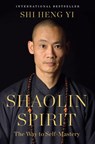 Shaolin Spirit - Shi Heng Yi - 9781250427496