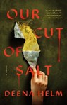 Our Cut of Salt - Deena Helm - 9781250434661
