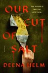 Our Cut of Salt - Deena Helm - 9781250434661