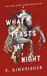 What Feasts at Night - T. Kingfisher - 9781250439789