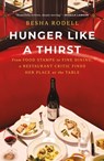 Hunger Like a Thirst - Besha Rodell - 9781250439901