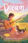 Dream - Barbara O'Connor - 9781250444912