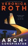 Arch-Conspirator - Veronica Roth - 9781250451484