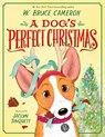 Dog's Perfect Christmas: A Picture Book - W. Bruce Cameron - 9781250463975