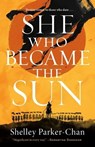She Who Became the Sun - Shelley Parker-Chan - 9781250621801