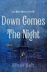 Down Comes the Night - Allison Saft - 9781250623638