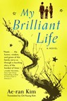 My Brilliant Life - Ae-ran Kim - 9781250750549