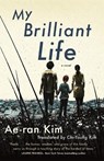 My Brilliant Life - KIM,  Ae-Ran - 9781250750556