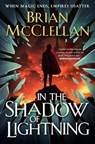 In the Shadow of Lightning - Brian McClellan - 9781250755711