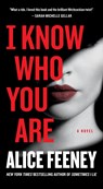 I Know Who You Are - Alice Feeney - 9781250755803