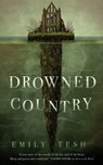 Drowned Country - Emily Tesh - 9781250756596