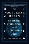 The Nocturnal Brain - Guy Leschziner - 9781250756978