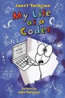My Life as a Coder - Janet Tashjian - 9781250763037