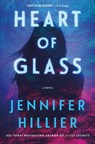 Heart of Glass - Jennifer Hillier - 9781250763181