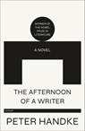 Afternoon of a Writer - Peter Handke - 9781250767264