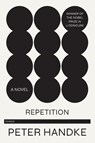 Repetition - Peter Handke - 9781250767271