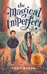 The Magical Imperfect - Chris Baron - 9781250767837
