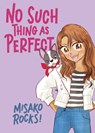 No Such Thing As Perfect - Misako Rocks! - 9781250768469