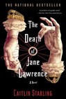 The Death of Jane Lawrence - Caitlin Starling - 9781250769589