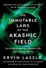 The Immutable Laws Of The Akashic Field - Ervin Laszlo - 9781250773845