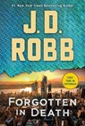Forgotten in Death - J. D. Robb - 9781250774149