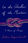 In the Shadow of the Mountain - Silvia Vasquez-Lavado - 9781250776747