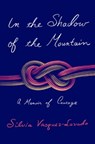 In the Shadow of the Mountain - Silvia Vasquez-Lavado - 9781250776754