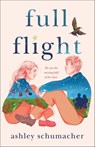 Full Flight - Ashley Schumacher - 9781250779793