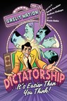 Dictatorship: It's Easier Than You Think! - Sarah Kendzior ; Andrea Chalupa - 9781250781000