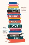 Twenty-One Truths About Love - Matthew Dicks - 9781250782939
