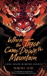 When the Tiger Came Down the Mountain - Nghi Vo - 9781250786135