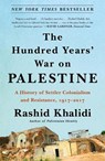 The Hundred Years' War on Palestine - Rashid Khalidi - 9781250787651