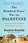 The Hundred Years' War on Palestine - Rashid Khalidi - 9781250787651