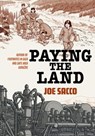Paying the Land - Joe Sacco - 9781250790415