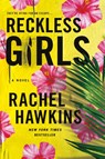 Reckless Girls - Rachel Hawkins - 9781250791573