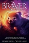 Braver - Suzanne Selfors ; Walker Ranson - 9781250791917