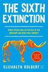 The Sixth Extinction (young readers adaptation) - Elizabeth Kolbert - 9781250793423
