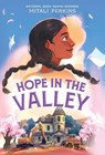 Hope in the Valley - Mitali Perkins - 9781250793904