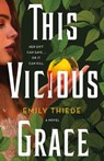 This Vicious Grace - Emily Thiede - 9781250794062
