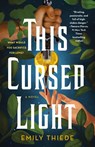 This Cursed Light - Emily Thiede - 9781250794079