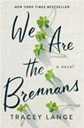 We Are the Brennans - Tracey Lange - 9781250796226